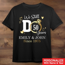 We Still Do 50th Anniversary Personalized Black T-shirt